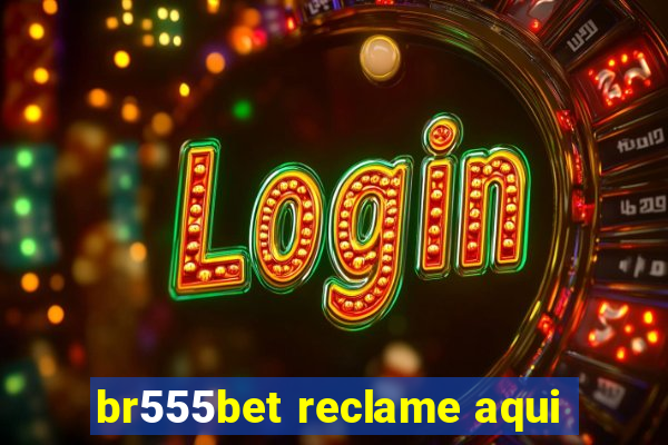 br555bet reclame aqui